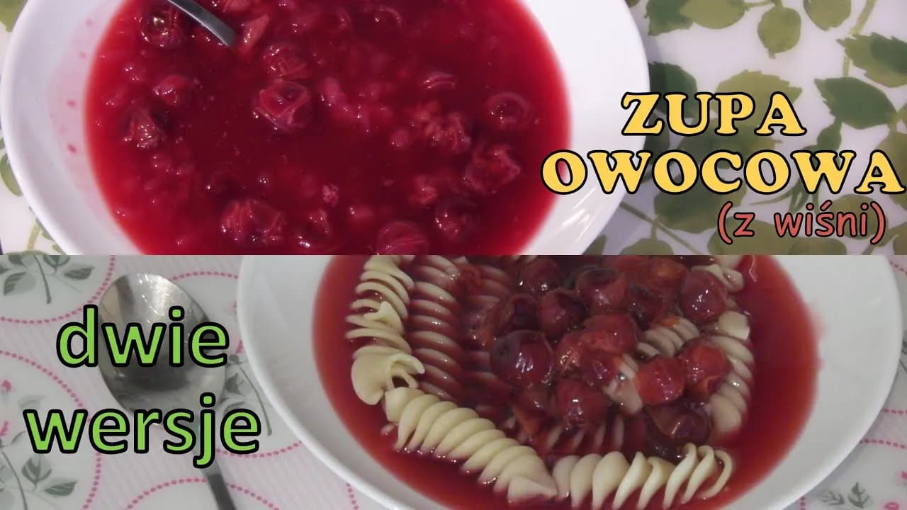 Jak zrobić zupę owocową z wiśni, która zachwyci Twoje kubki smakowe